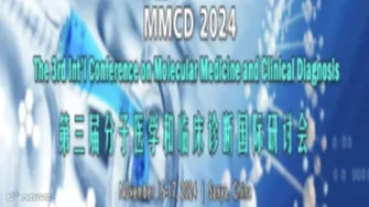 第三届分子医学和临床诊断国际研讨会（MMCD 2024）
