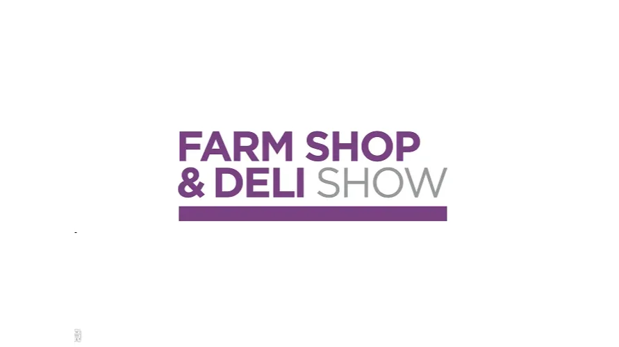 2025年英国伯明翰农副产品、熟食展览会 Farm Shop & Deli Show