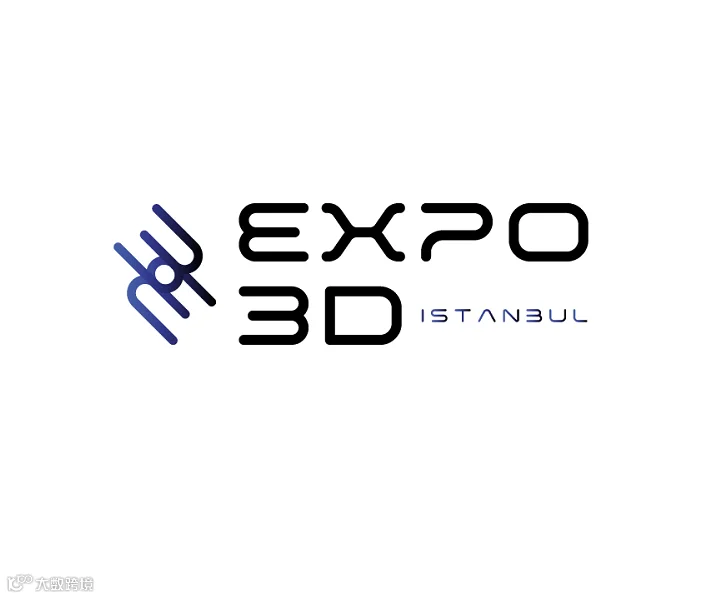 2026年土耳其伊斯坦布尔3D打印、增材制造展览会Expo 3D Istanbul