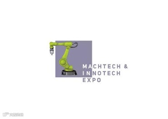 2024年保加利亚工业机械及金属加工展览会 MachTech & InnoTech Expo