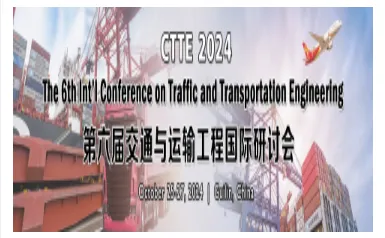 第六届交通与运输工程国际研讨会(CTTE 2024)