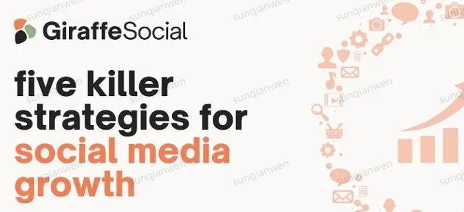 社交媒体增长的 5 个杀手级策略