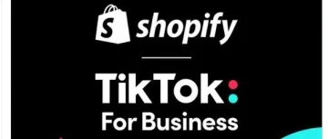 重磅消息！！TikTok与Shopify已建立全球合作伙伴关系