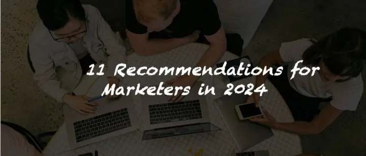 出海营销人在2024年不可错过的11条建议