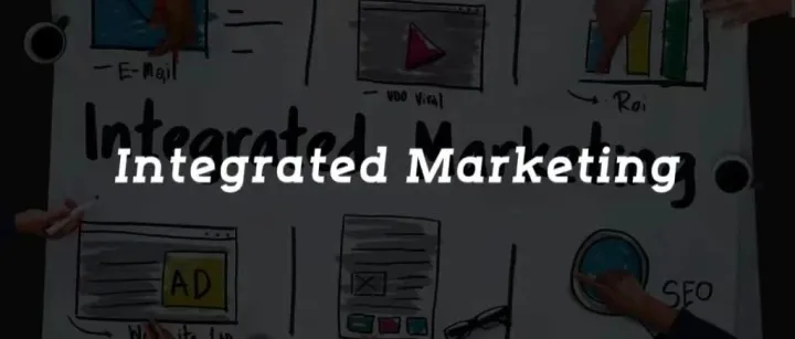 【出海品牌必读】| 3500 字深度解析整合性营销