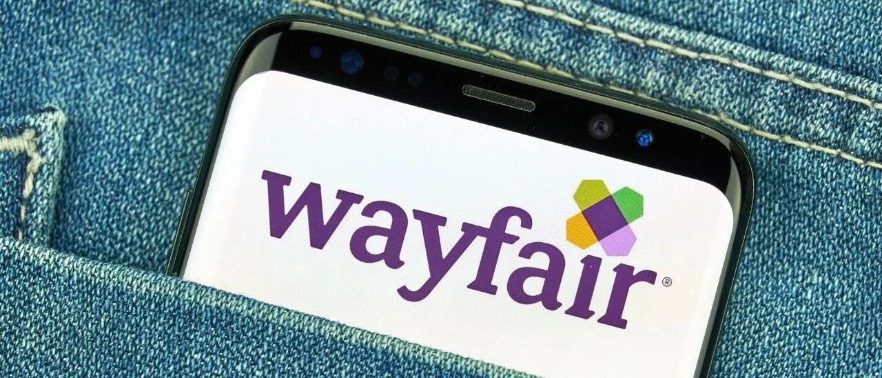 乐仓分享丨Wayfair作为美国最大的家居电商平台如何脱颖而出？_大数跨境｜跨境从业者专属的媒体平台