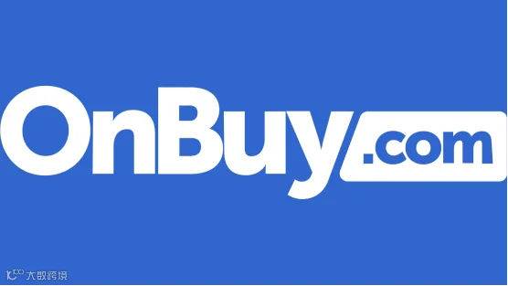 零自营全第三方！OnBuy为何成为卖家的新宠？
