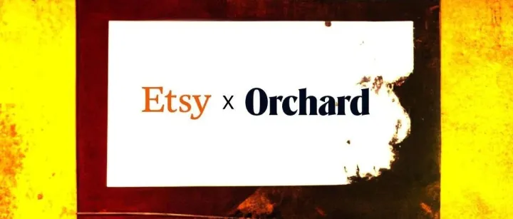 Etsy 选择 Orchard 作为新的Creative Agency