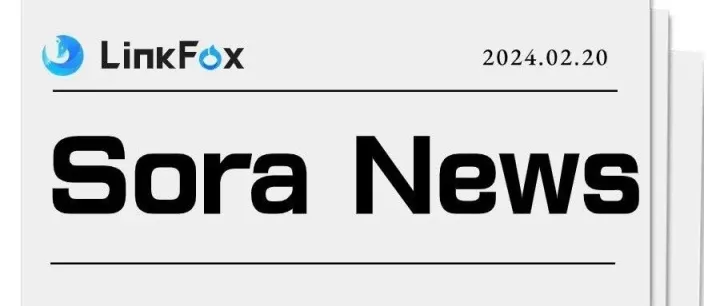 OpenAI发布文生视频模型Sora，可能颠覆跨境卖家的4个商业应用场景！