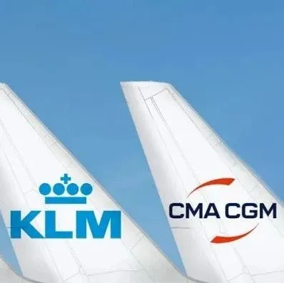 重磅！达飞与法航-荷航集团联手，达成航空货运领域长期战略合作伙伴关系