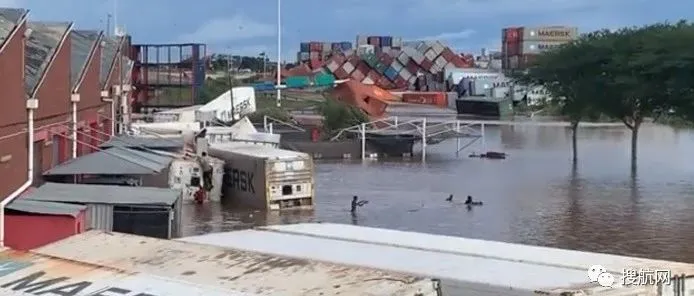 突发！南非德班港遭遇特大洪水，港口暂停运营，集装箱被冲走！马士基发布公告
