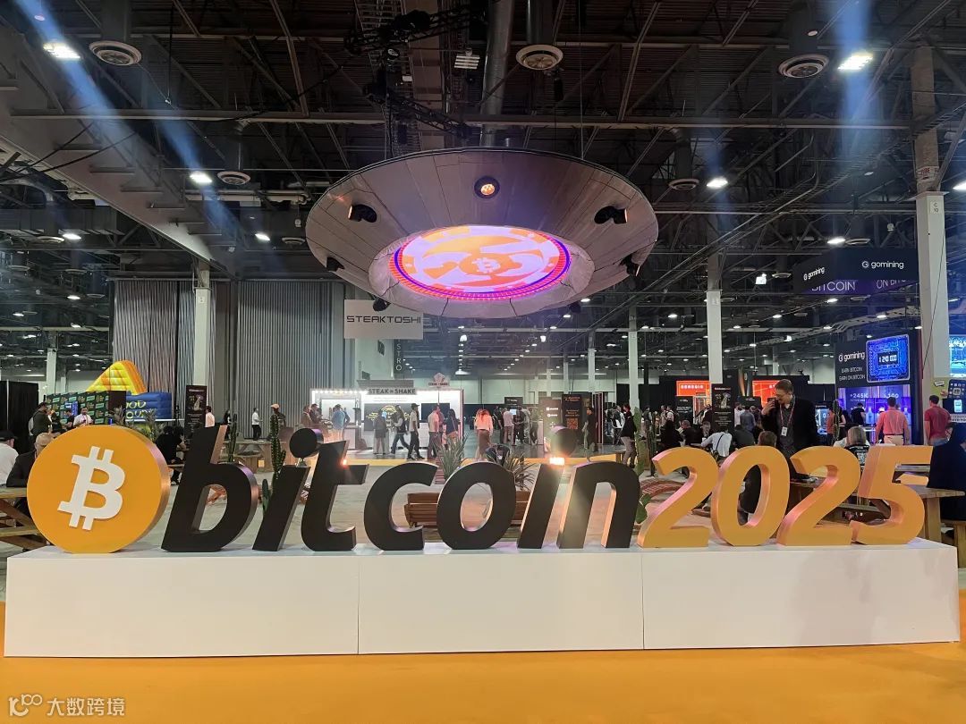 Bitcoin 2025 大会拉斯维加斯现场亮点回顾- 大数跨境