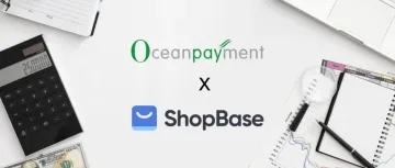 Oceanpayment钱海 x ShopBase：开始全球收单之旅