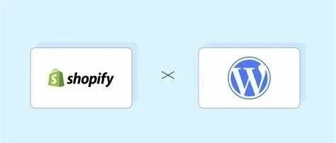 外贸建站大揭秘：Shopify 和 WordPress 到底该选谁？