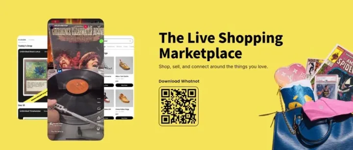 美国直播电商变天！本土黑马Whatnot强势崛起，TikTok遭遇真正对手！