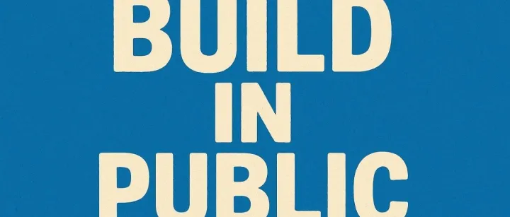 Build in Public 拒绝闭门造车！这个方法让你的产品发布就自带流量