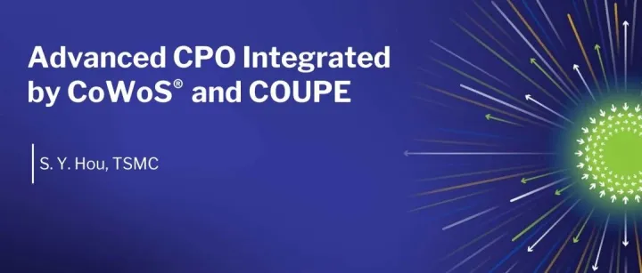 先进 CPO：由 CoWoS® 与 COUPE 驱动的系统集成