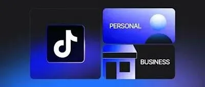 TikTok 企业账户与个人账户深度解析：选对账户，解锁平台增长密码