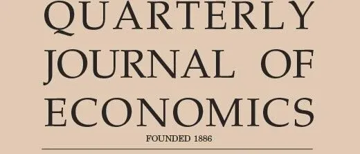 期刊快享| The Quarterly Journal of <em>Economics</em> 2025年第4期