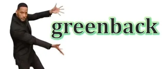 外刊隐喻词 | 【greenback】是“绿色的背”的意思吗？这样理解的话你就看不懂外刊了！