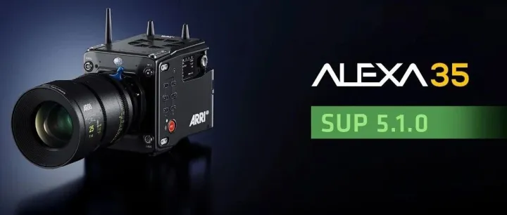【重大固件更新】ALEXA 35 系列摄影机 <em>SUP</em> 5.1.0
