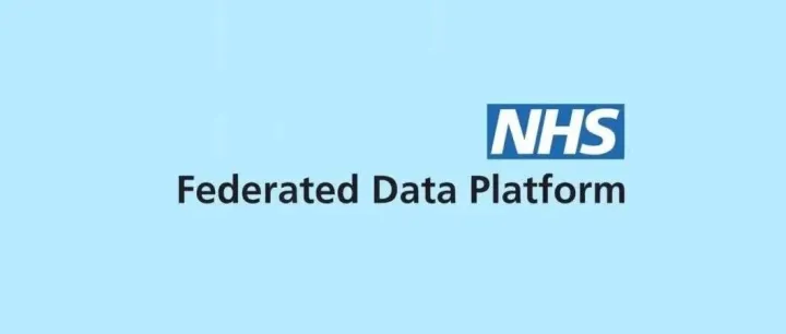 英国医疗<em>数据</em><em>新</em>基建：解码 NHS 联邦<em>数据</em><em>平台</em>