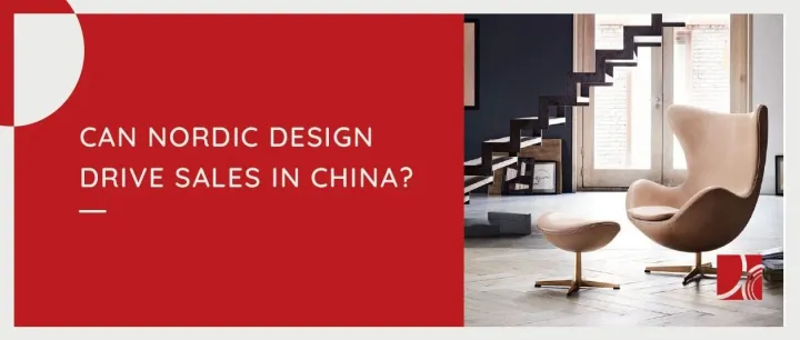 Can Nordic Design Drive Sales in China？