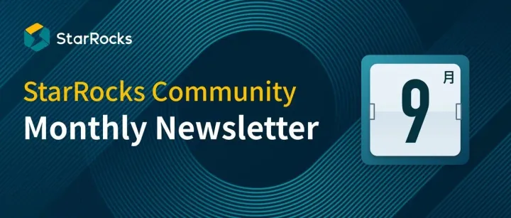 StarRocks <em>Community</em> Monthly Newsletter (Sep)