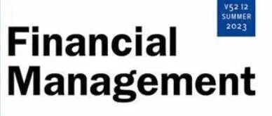 金融英文顶刊：（FM-2025-06）<em>Financial</em> <em>Management</em>最新一期论文速览
