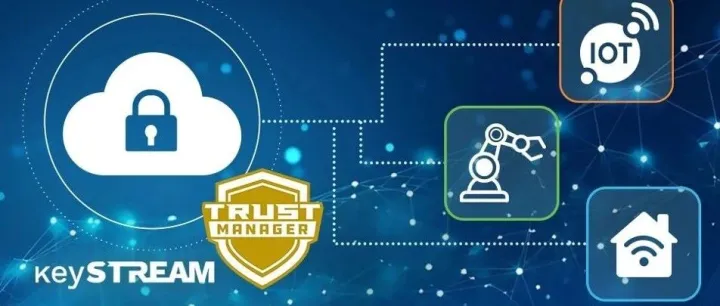 安全升级新体验，TrustMANAGER FOTA让设备管理更简单！