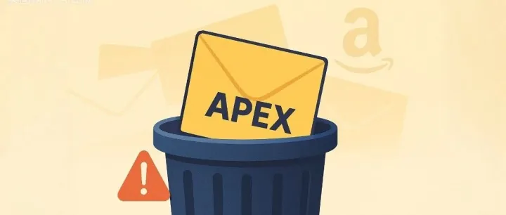 卖家错过这封“垃圾邮件”，损失整条热销链接！——全面解读亚马逊APEX专利评估程序
