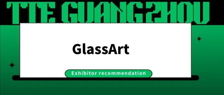 Exhibitor <em>recommendation</em>｜GlassArt