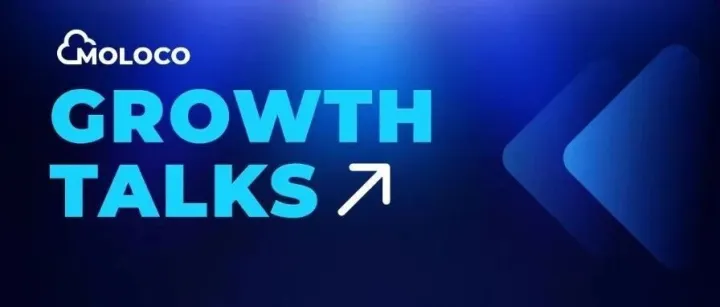 直播预告｜Moloco Growth Talks「解码季节性制胜策略：把握 Q4 至 Q5 假日季增长机遇」