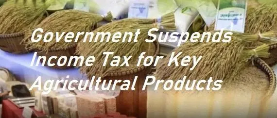 重磅！柬埔寨农业企业将享有免税优惠政策