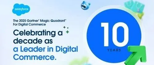 奖项 | Salesforce连续第十年荣膺Gartner®数字商务魔力象限™领导者！