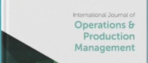 【期刊速递】IJOPM｜国际运营与生产管理杂志