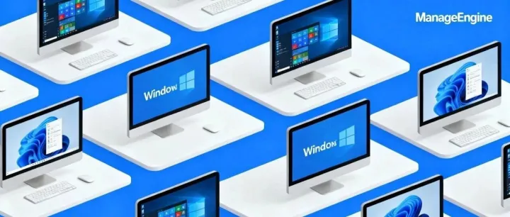 Windows 10停服在即：Endpoint Central助力企业无缝过渡Windows 11