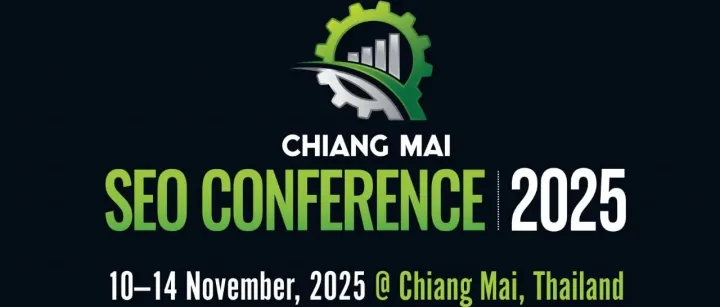 2025 清迈 SEO 大会全景复盘：AI Search 时代的大迁徙已经开幕
