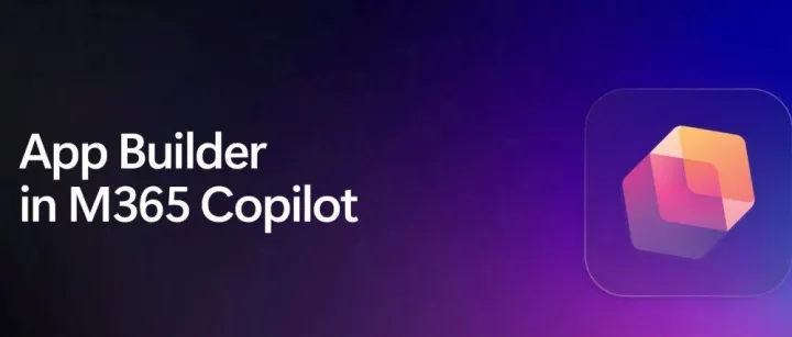 彻底零门槛？M365 Copilot App Builder ，说话就能开发基于 SPO 的应用！