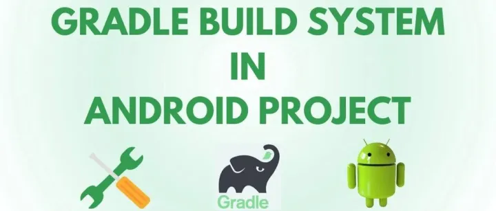 解决90%的Android构建难题：Gradle核心原理与避坑手册