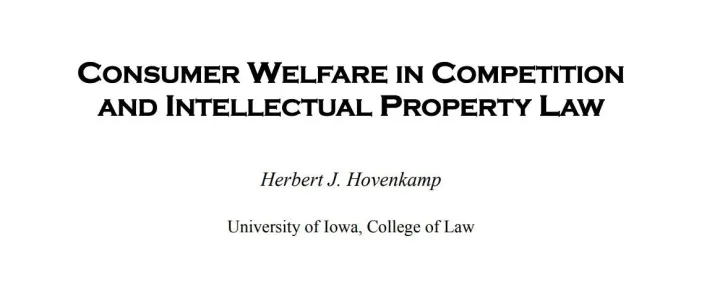【域外观点】霍温坎普：竞争法和知识产权法中的消费者福利