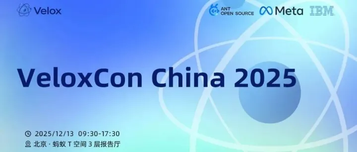 活动速递｜VeloxCon China 将于12月13日在北京举办，议题征集已开放！