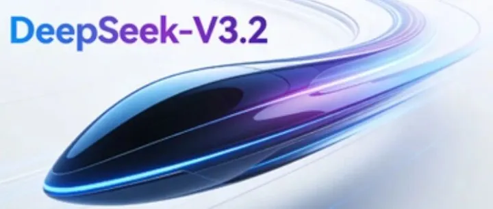 深度解读 DeepSeek-V3.2：如何以更低成本实现 GPT-5 级推理与 AI 智能体能力？