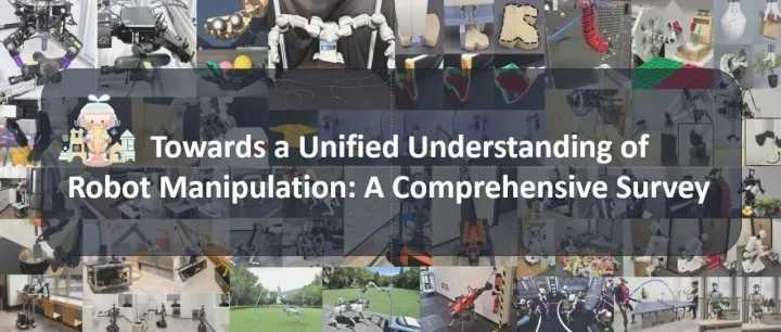 史上最全robot <em>manipulation</em>综述，多达1200篇！八家机构联合发布