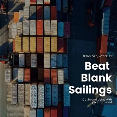Transload：对抗船公司空白航班（Blank Sailings）与美国内陆联运效率低落的有效杠杆