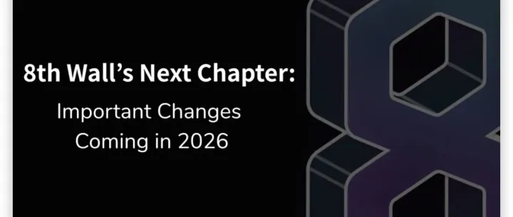 XR开发圈炸锅！8th Wall停服＋考虑开源，背后意味远超想象！