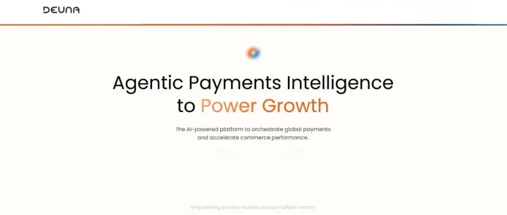一天了解一家跨境支付服务商：DEUNA｜一个API连接400+服务商的拉美AI支付编排平台