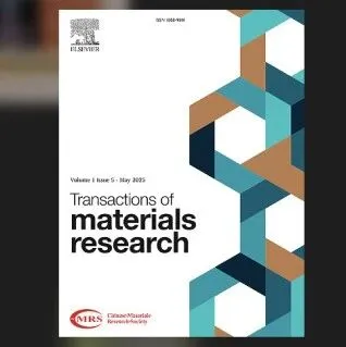 期刊征稿｜Transactions of Materials Research诚邀作者投稿，携手塑造期刊材料科学领域学术影响力！