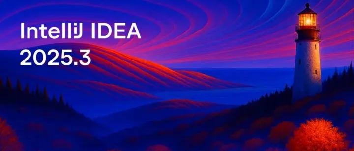 IntelliJ IDEA 2025.3 正式发布！