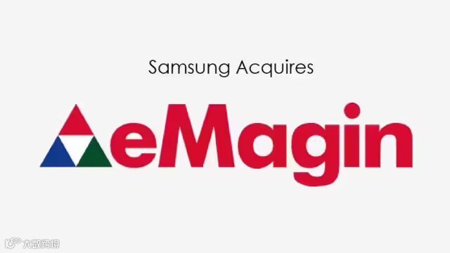 三星显示 2.18 亿美元收购美国 eMagin,致力于成为 XR 巨头